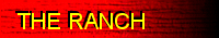 CLICK HERE TO SEE THE RANCH